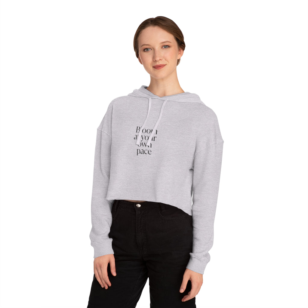 Cropped Hoodie "Bloom at Your Own Pace" — Inspirational Women's Hooded Sweatshirt