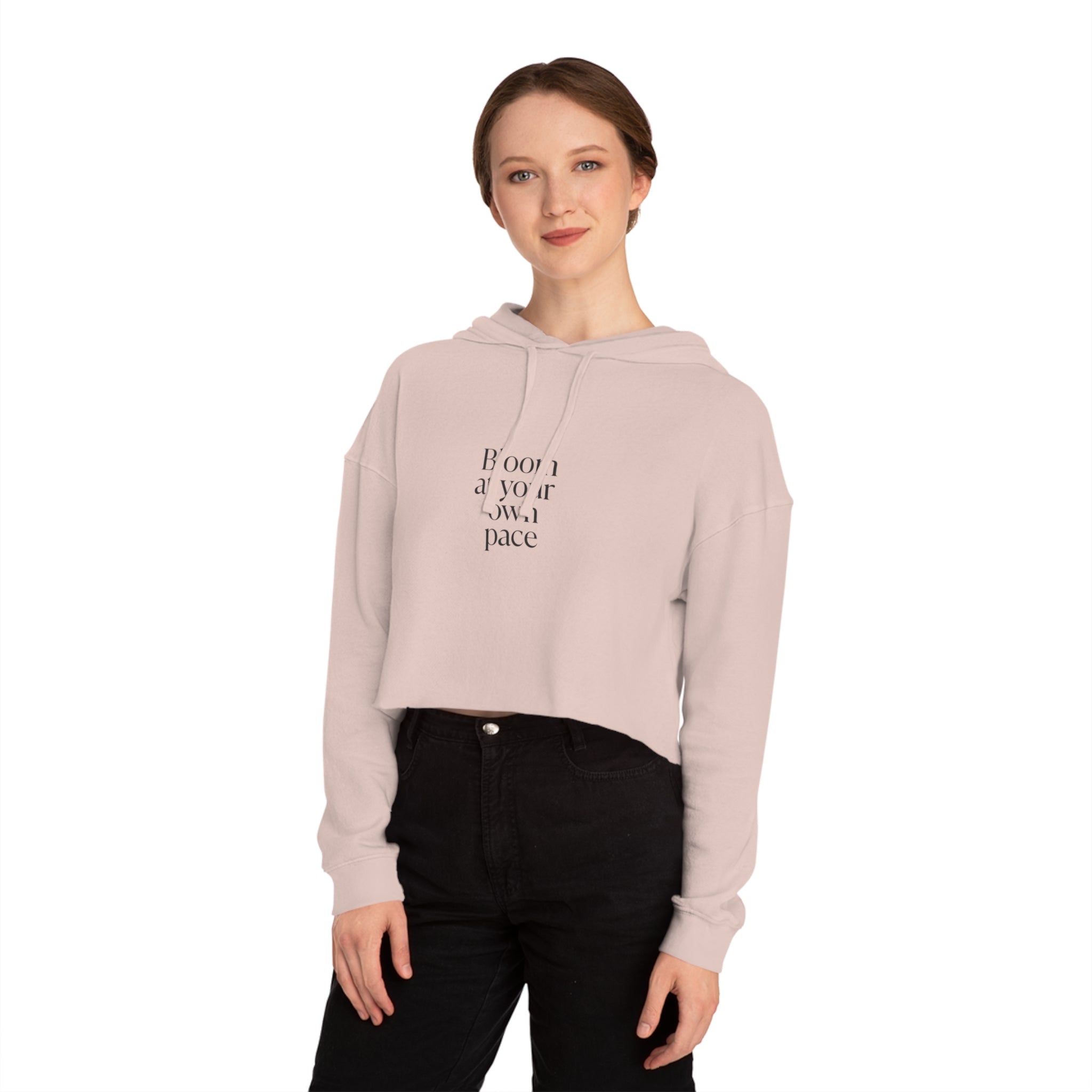 Cropped Hoodie "Bloom at Your Own Pace" — Inspirational Women's Hooded Sweatshirt